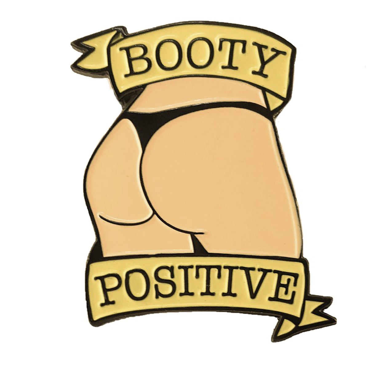 Geeky & Kinky Booty Positive Pin - Assorted Colors
